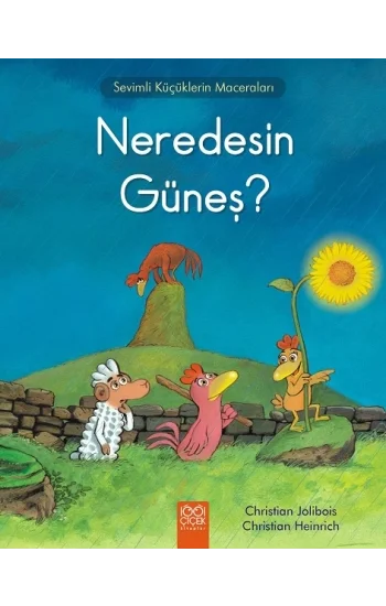 Sevimli Küçüklerin Maceraları Serisi - Neredesin Güneş?