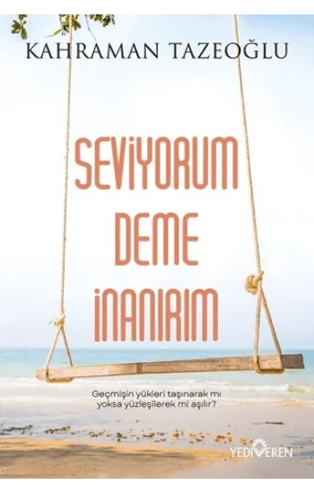 Seviyorum Deme İnanırım