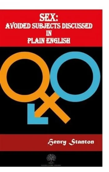 Sex: Avoided Subjects Discussed In Plain English