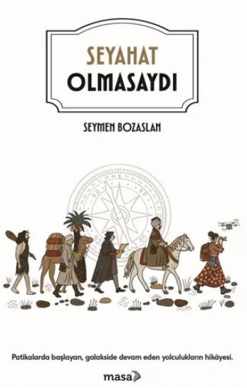 Seyahat Olmasaydı