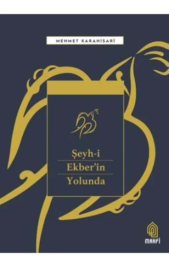 Şeyh-i Ekberin Yolunda