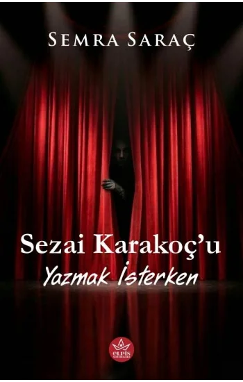 Sezai Karakoç’u Yazmak İsterken