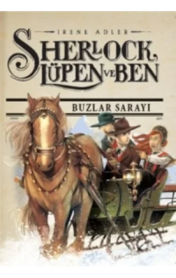 Sherlock Lupen ve Ben - Buzlar Sarayı