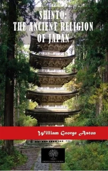 Shinto: The Ancient Religion of Japan