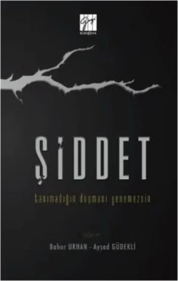 Şiddet-Tanımadığın Düşmanı Yenemezsin
