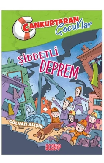 Şiddetli Deprem;Cankurtaran Çocuklar 1