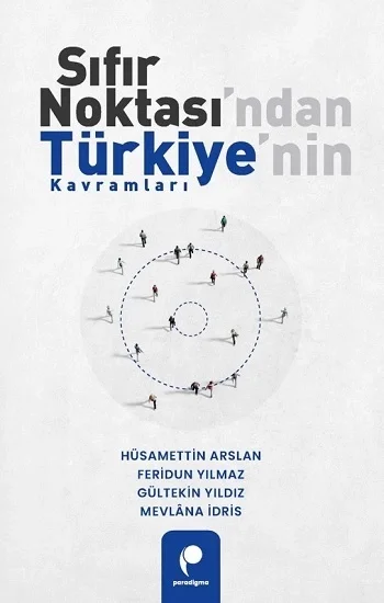Sıfır Noktası’ndan Türkiye’nin Kavramları