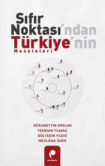 Sıfır Noktası’ndan Türkiye’nin Meseleleri