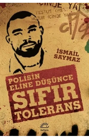 Sıfır Tolerans: Polisin Eline Düşünce