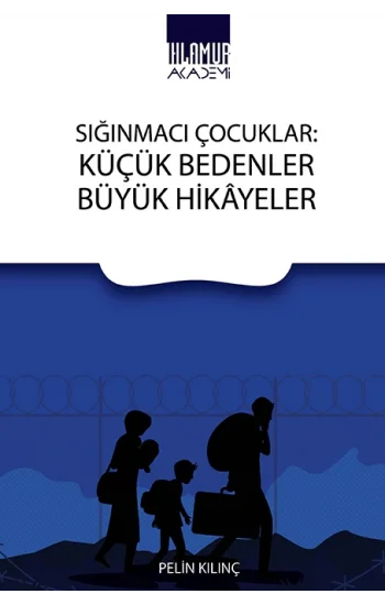 Sığınmacı Çocuklar - Küçük Bedenler Büyük Hikayeler