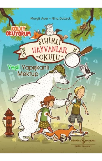 Sihirli Hayvanlar Okulu – Yeşil Yapışkanlı Mektup