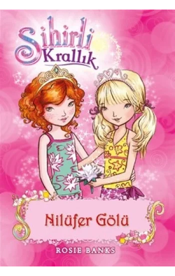 Sihirli Krallık 10. Kitap: Nilüfer Gölü