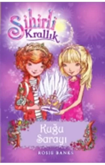 Sihirli Krallık - 14 : Kuğu Sarayı