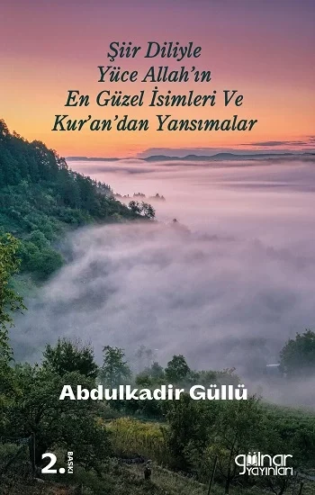 Şiir Diliyle Yüce Allahın En Güzel İsimleri ve Kurandan Yansımalar