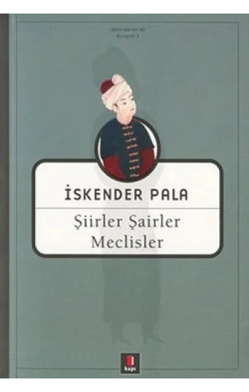 Şiirler, Şairler, Meclisler