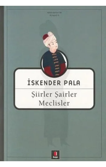 Şiirler, Şairler, Meclisler