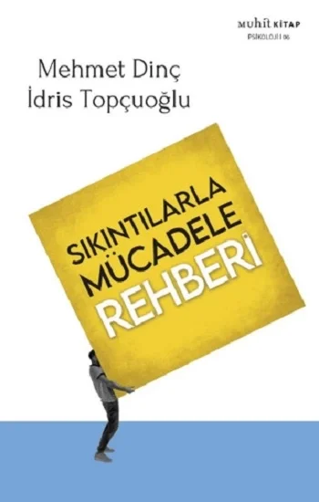 Sıkıntılarla Mücadele Rehberi