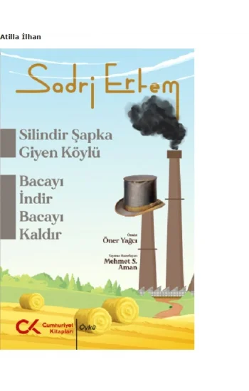 Silindir Şapka Giyen Köylü, Bacayı İndir Bacayı Kaldır