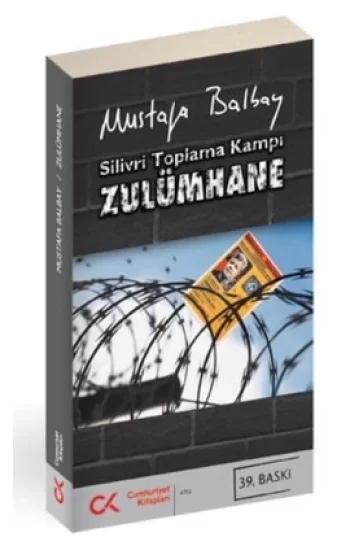 Silivri Toplama Kampı Zulümhane