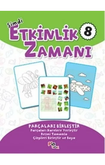 Şimdi Etkinlik Zamanı 8 : Parçaları Birleştir