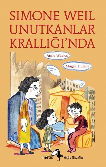 Simone Weil Unutkanlar Krallığında