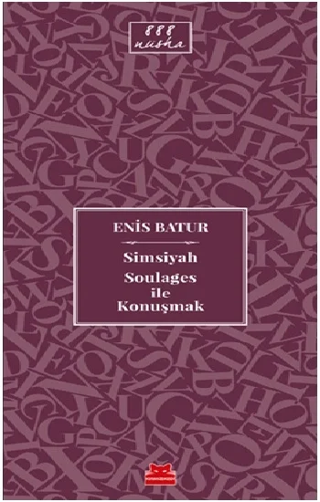 Simsiyah Soulages ile Konuşmak