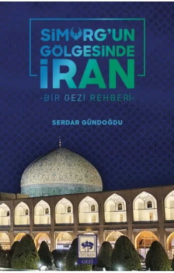 Simurgun Gölgesinde İran