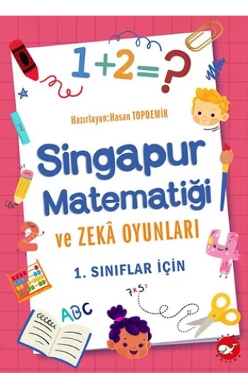 Singapur Matematiği ve Zeka Oyunları -1.Sınıflar İçin