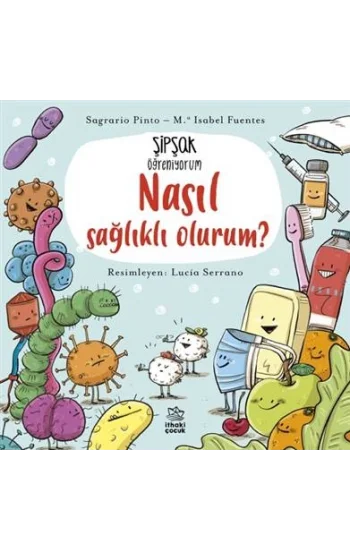 Şipşak Öğreniyorum - Nasıl sağlıklı olurum?