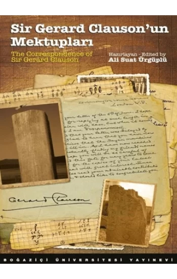 Sir Gerard Clausonun Mektupları / The Correspondence of Sir Gerard Clauson