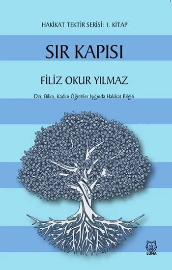Sır Kapısı - Hakikat Tektir Serisi (1. Kitap)