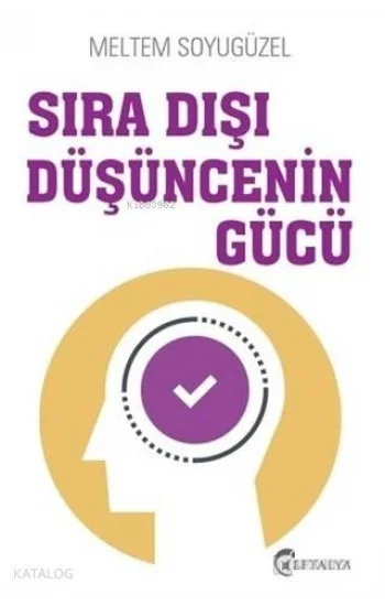 Sıra Dışı Düşüncenin Gücü