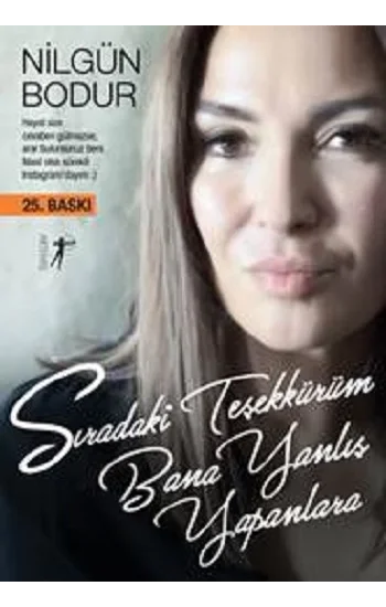 Sıradaki Teşekkürüm Bana Yanlış Yapanlara