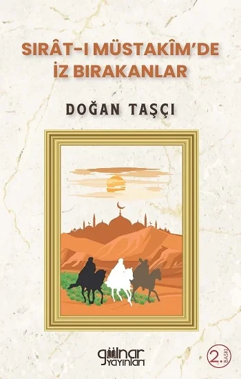 Sırat-ı Müstakimde İz Bırakanlar
