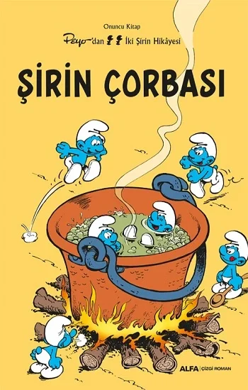 Şirin Çorbası - Onuncu  Kitap Peyodan İki Şirin Hikayesi