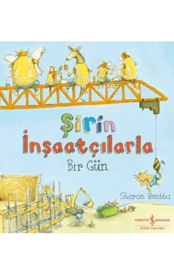 Şirin İnşaatçılarla Bir Gün