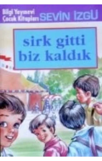 Sirk Gitti Biz Kaldık