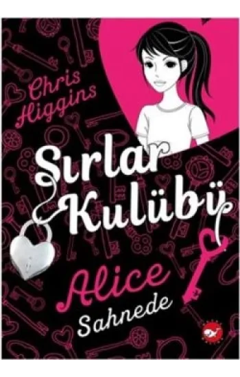 Sırlar Kulübü - 1 Alice Sahnede
