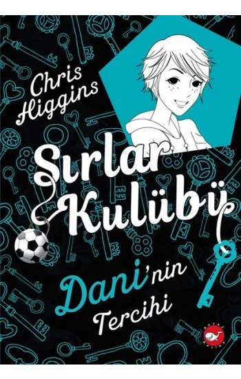 Sırlar Kulübü 3 - Daninin Tercihi