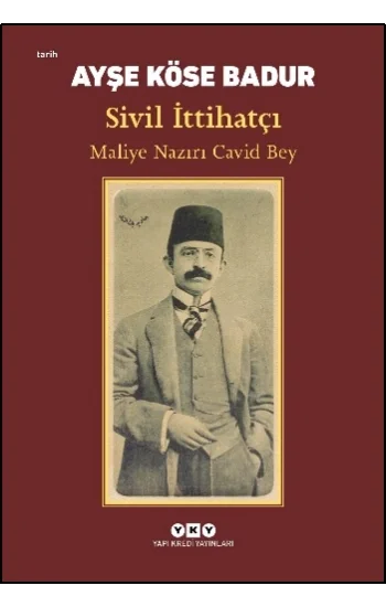 Sivil İttihatçı – Maliye Nazırı Cavid Bey
