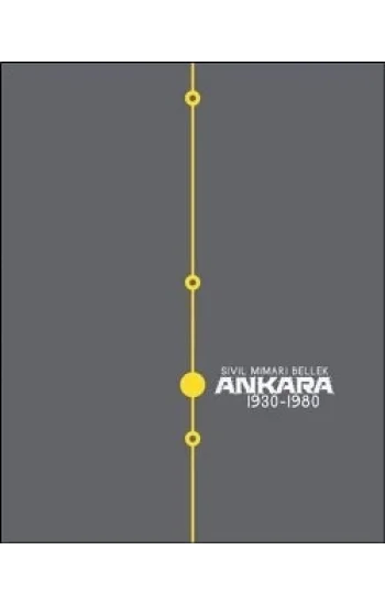 Sivil Mimari Bellek Ankara 1930-1980