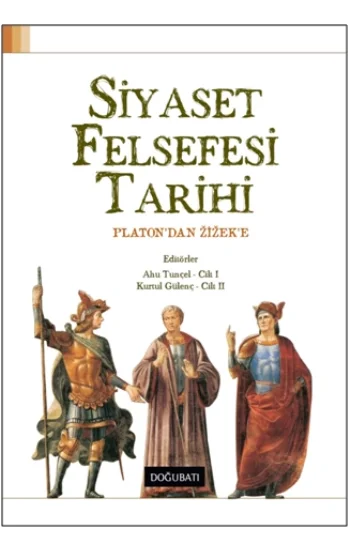 Siyaset Felsefesi Tarihi (Platondan Zizeke)