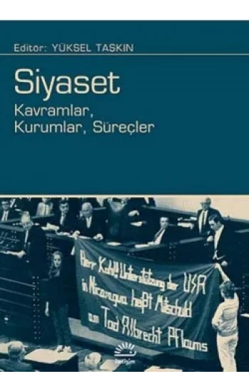 Siyaset: Kavramlar, Kurumlar, Süreçler