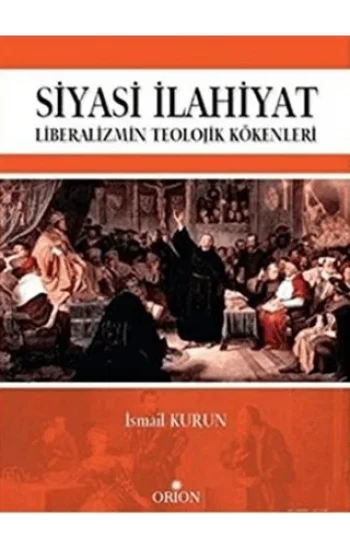 Siyasi İlahiyat - Liberalizmin Teolojik Kökenleri