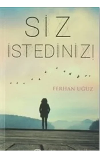 Siz İstediniz