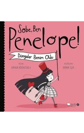Sobe, Ben Penelope! Dünyalar Benim Oldu