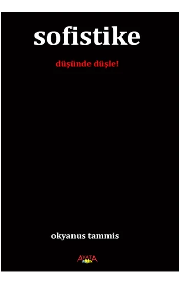 Sofistike (Düşünde Düşle!)