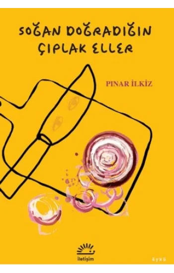 Soğan Doğradığın Çıplak Eller