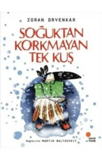 Soğuktan Korkmayan Tek Kuş