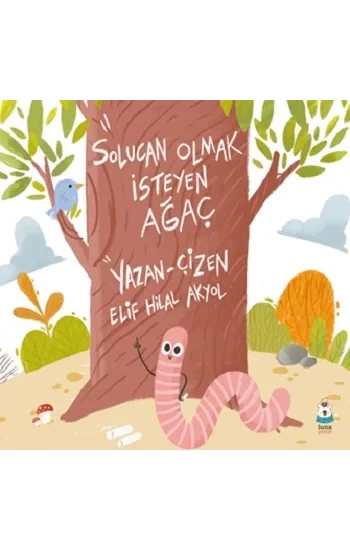 Solucan Olmak İsteyen Ağaç